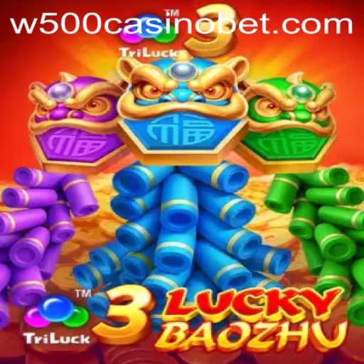 Discover the Exciting World of 3LuckyBaozhu at W500 Casino