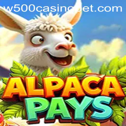 AlpacaPays: A Thrilling Slot Adventure at W500 Casino