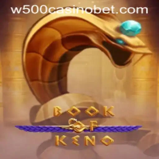 Exploring BookOfKeno at W500 Casino: A Unique Gaming Experience