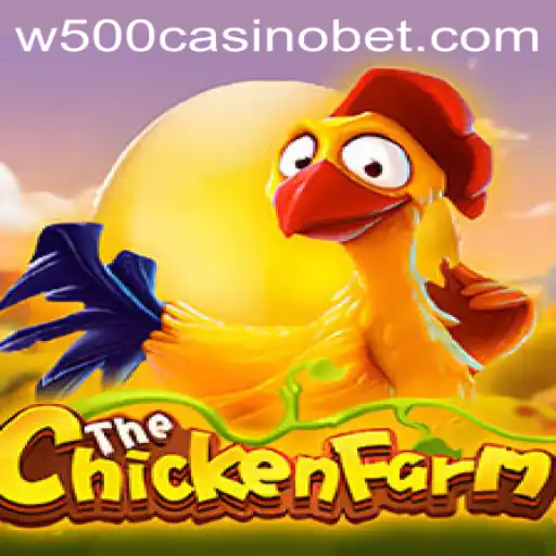 Discover the Thrills of ChickenFarm with W500 Casino
