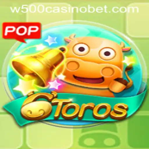 6Toros: A Thrilling Experience at W500 Casino