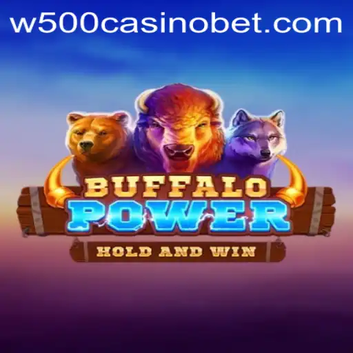 Exploring BuffaloPower at W500 Casino