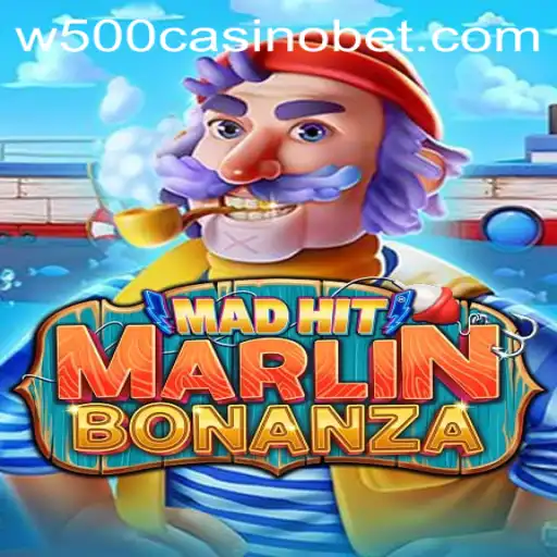 Exciting World of MadHitMarlinBonanza: A Dive into the Depths of W500 Casino