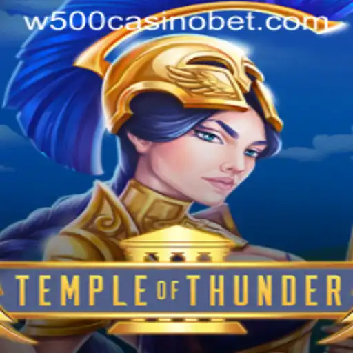 Temple of Thunder: A Mesmerizing Gaming Experience at W500 Casino