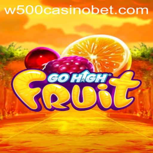 Exploring the Thrilling World of GoHighFruit: A New Era with W500 Casino