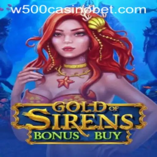 Explore the Enchanting World of GoldofSirensBonusBuy at W500 Casino