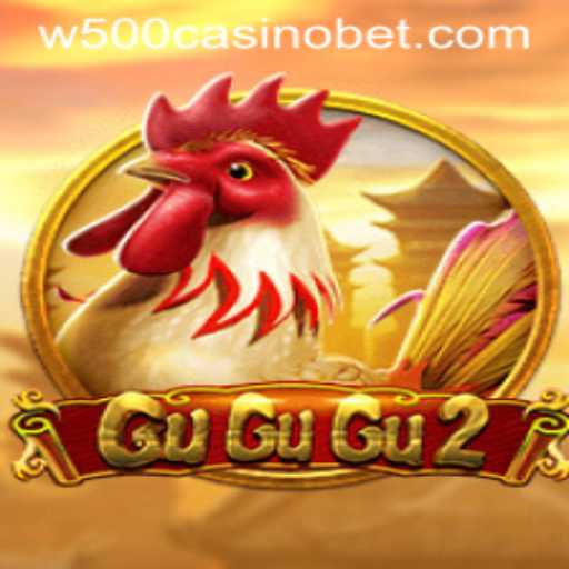 GuGuGu2: A Thrilling Casino Adventure at W500 Casino