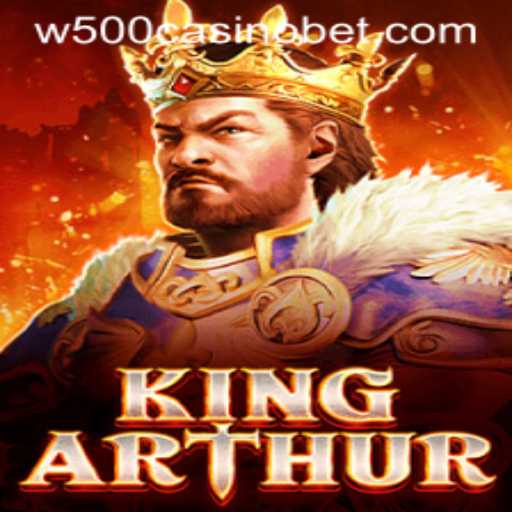 Dive into the World of KingArthur: A Majestic Experience at W500 Casino