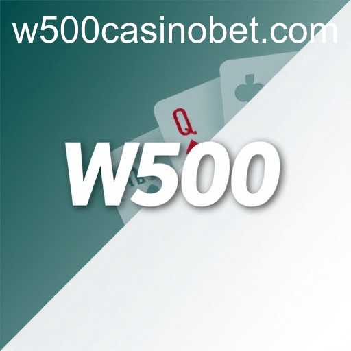 W500 Casino