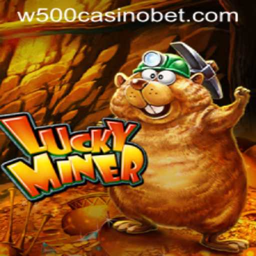 Discovering LuckyMiner at W500 Casino: A Dive into Game Mechanics and Current Trends