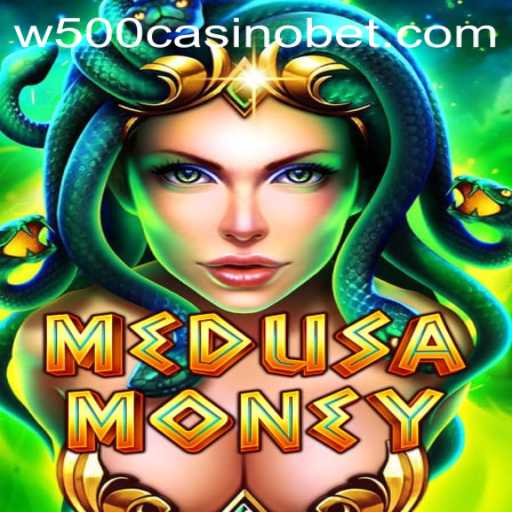 Exploring the Mysteries of MedusaMoney in W500 Casino