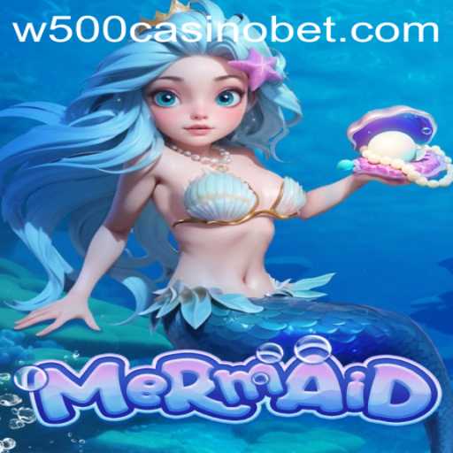 Discover the Enchanting World of the Mermaid Game at W500 Casino
