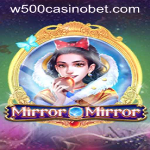 Exploring MirrorMirror at W500 Casino