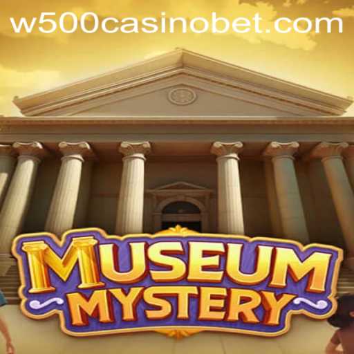 Unveiling the Thrill of MuseumMystery: A Blend of History and Adventure with W500 Casino