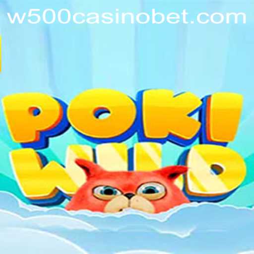 Exploring PokiWild: A Thrilling Adventure in W500 Casino