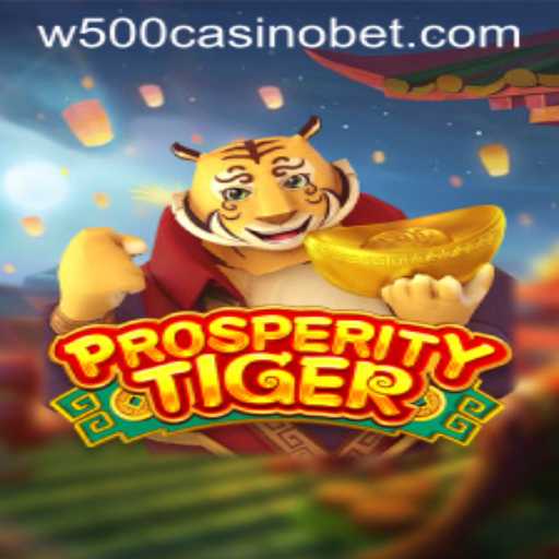 Discovering the Allure of ProsperityTiger in W500 Casino