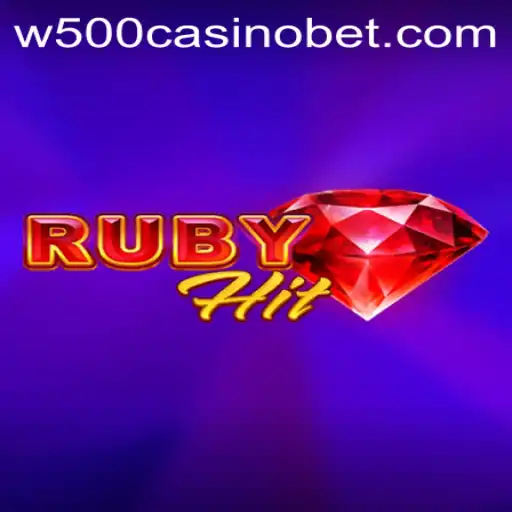 Discover the Exciting World of RubyHit at W500 Casino