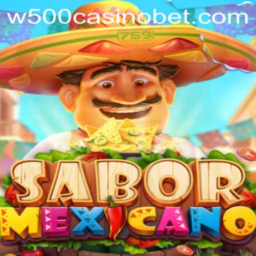Exploring the Vibrant World of SaborMexicano in W500 Casino