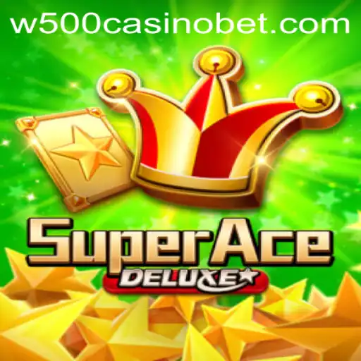 Discover the Excitement of SuperAceDeluxe at W500 Casino