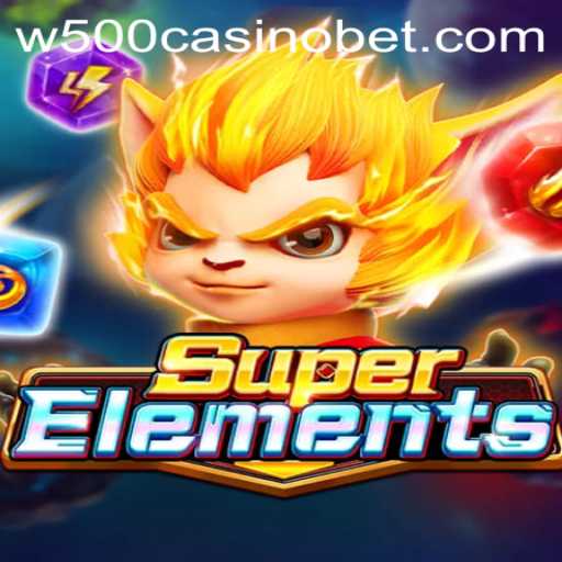 Exploring the Thrilling World of SuperElements in the W500 Casino