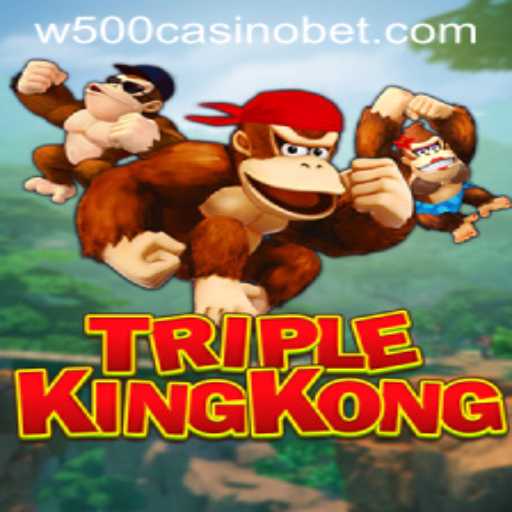 Discover the Thrilling Excitement of TripleKingKong at W500 Casino