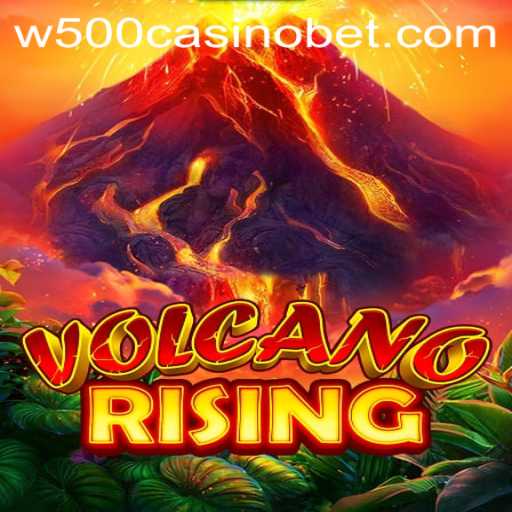Experience the Thrill of VolcanoRising at W500 Casino
